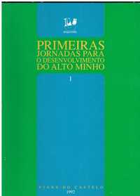 7211 Primeiras Jornadas para o Desenvolvimento do Alto Minho- 2 Vols