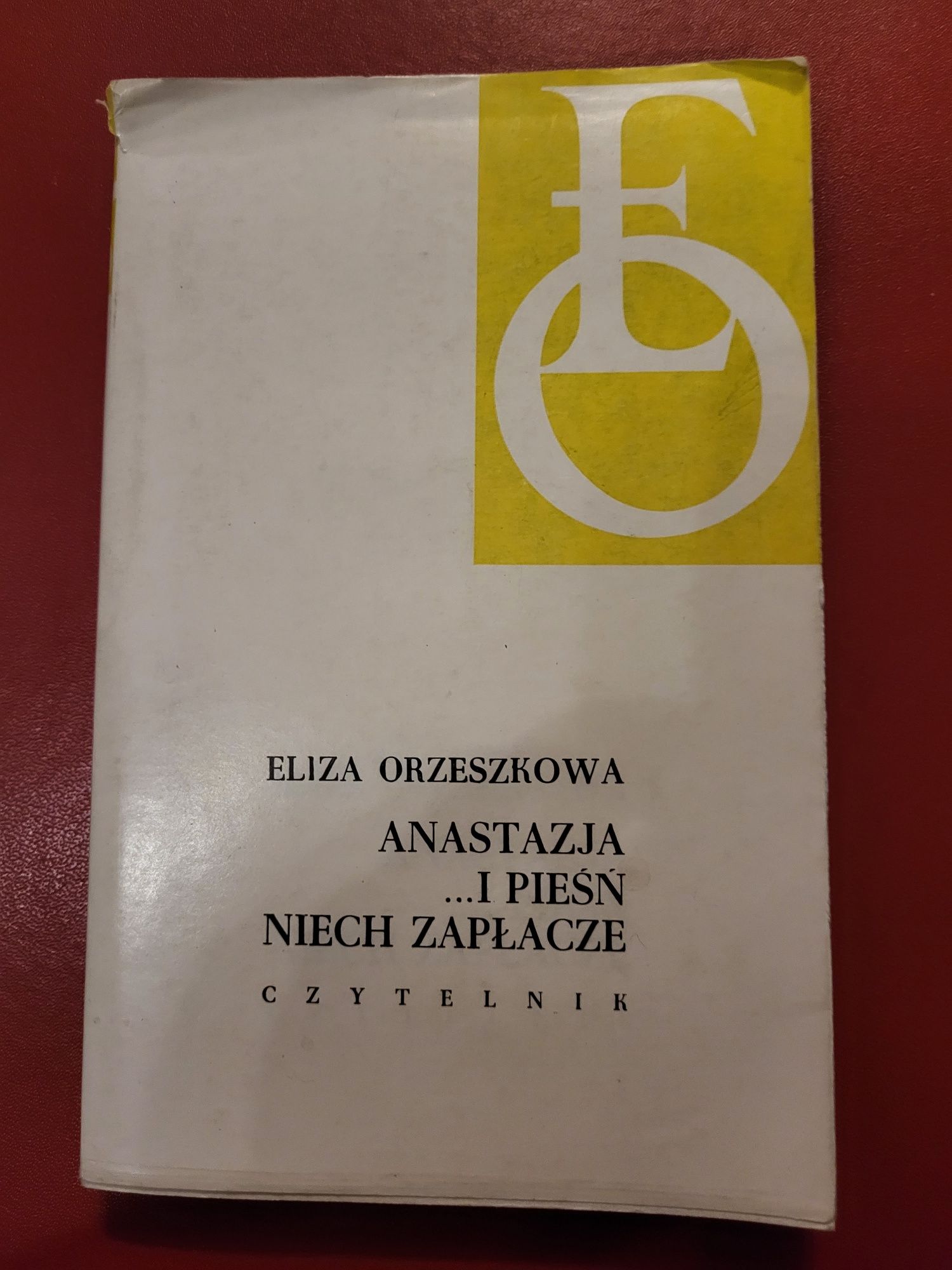 Eliza Orzeszkowa Anastazja i pieśń niech zapłacze 1977