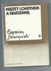 Między Londynem a Warszawą - E. Duraczyński