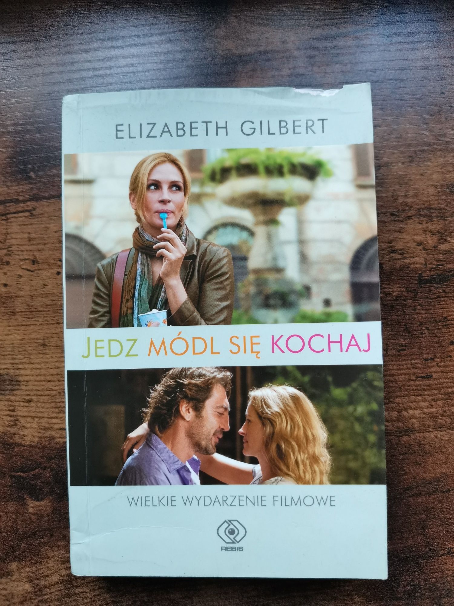 Jedz módl się kochaj Elizabeth Gilbert książka film
