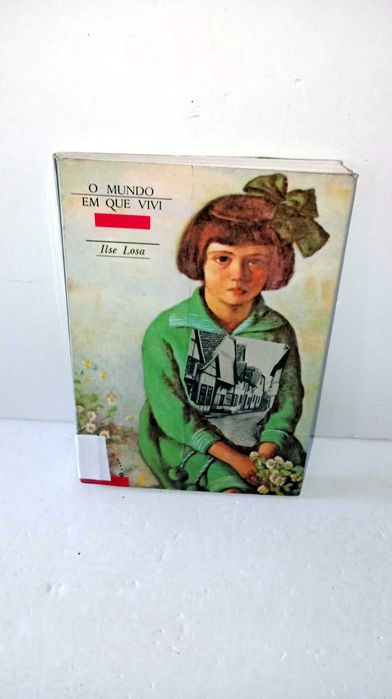 O Mundo em que Vivi - Ilse Losa