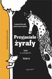 Przyjaciele żyrafy T.2 Bajki o empatii - Aneta Ryfczyńska, Joanna Ber