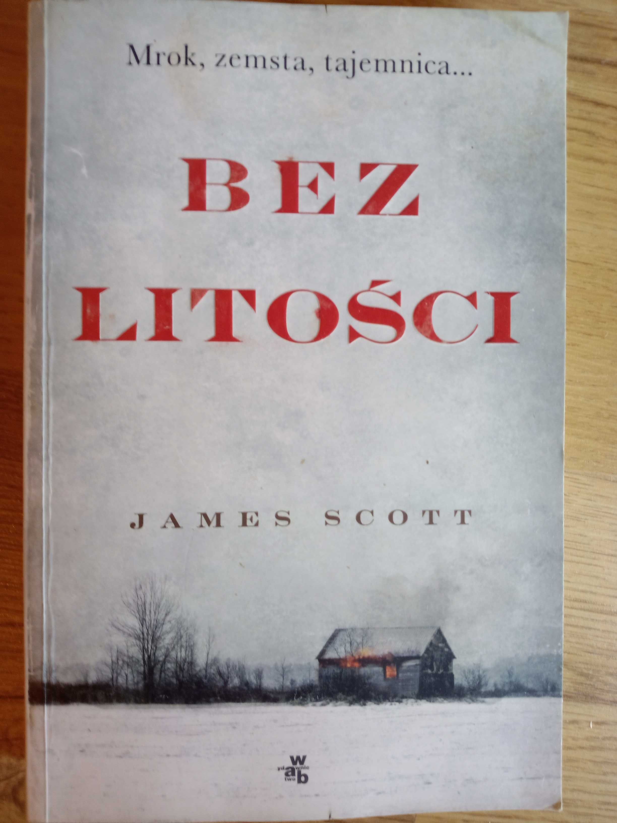 Książka "Bez litości" James Scott