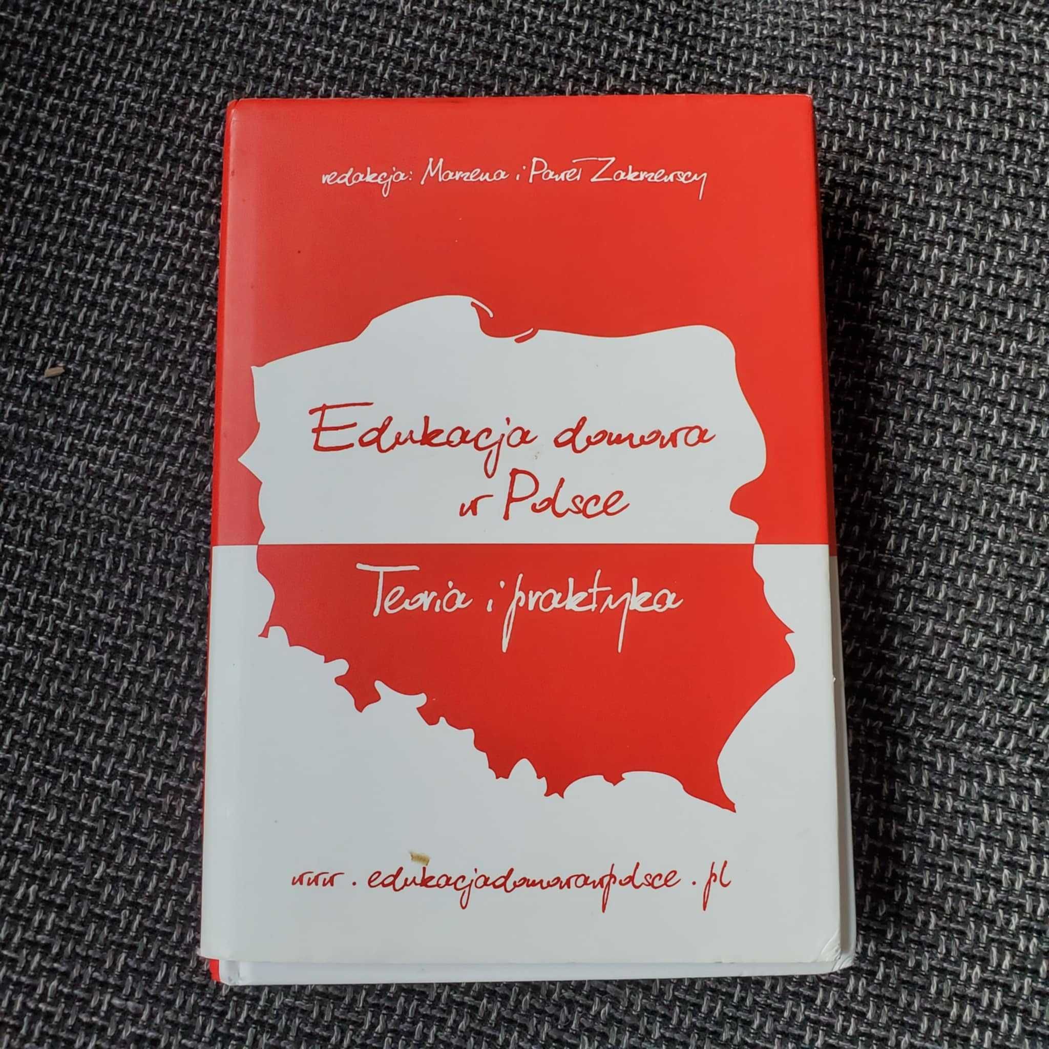 Edukacja Domowa w Polsce teoria i praktyka Zakrzewscy