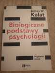 Podręcznik Biologiczne podstawy psychologii James W.Kalat