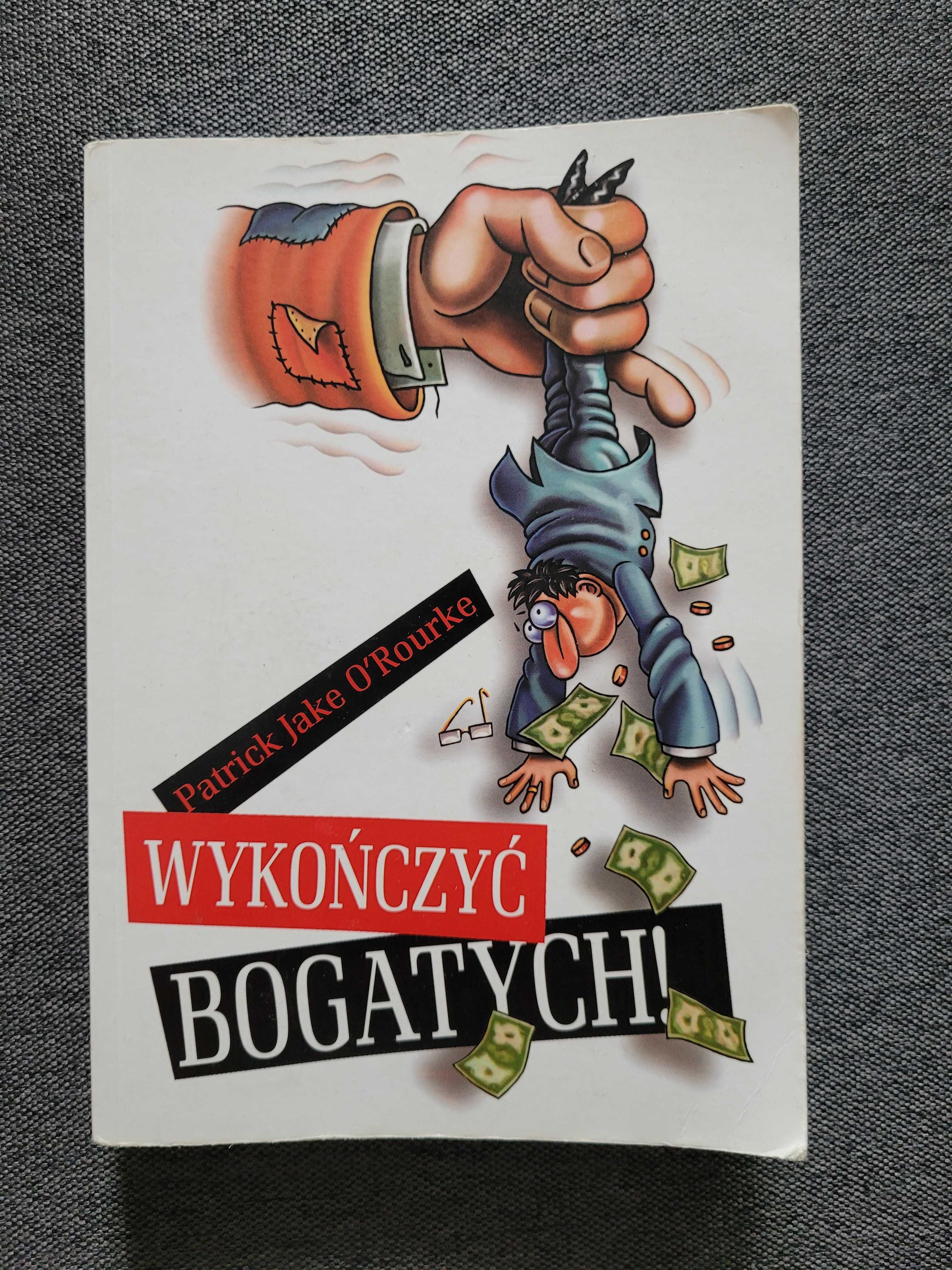 Wykończyć bogatych O`Rourke