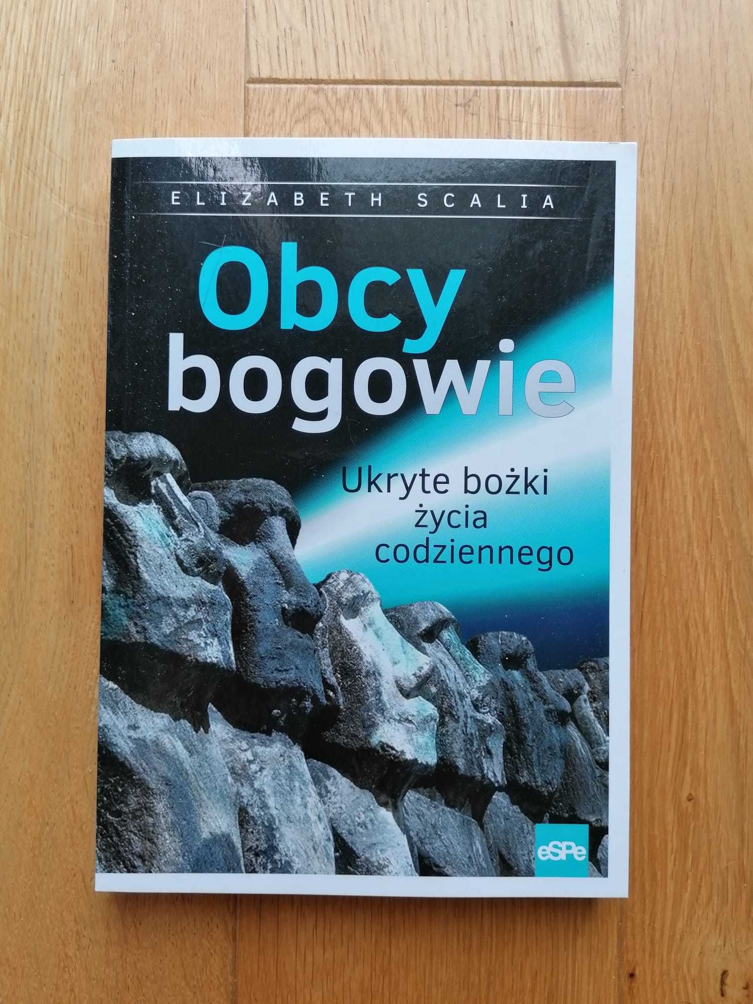 Elizabeth Scalia - Obcy bogowie