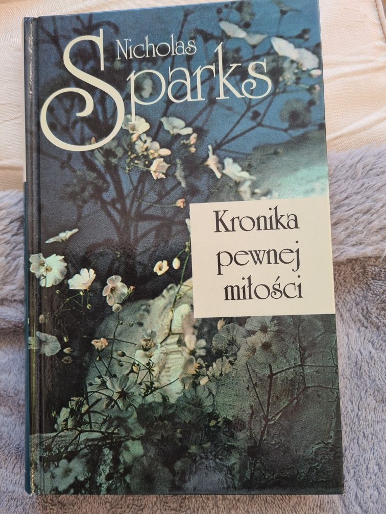 Książka " Kronika pewnej miłości " Nicholas Sparks