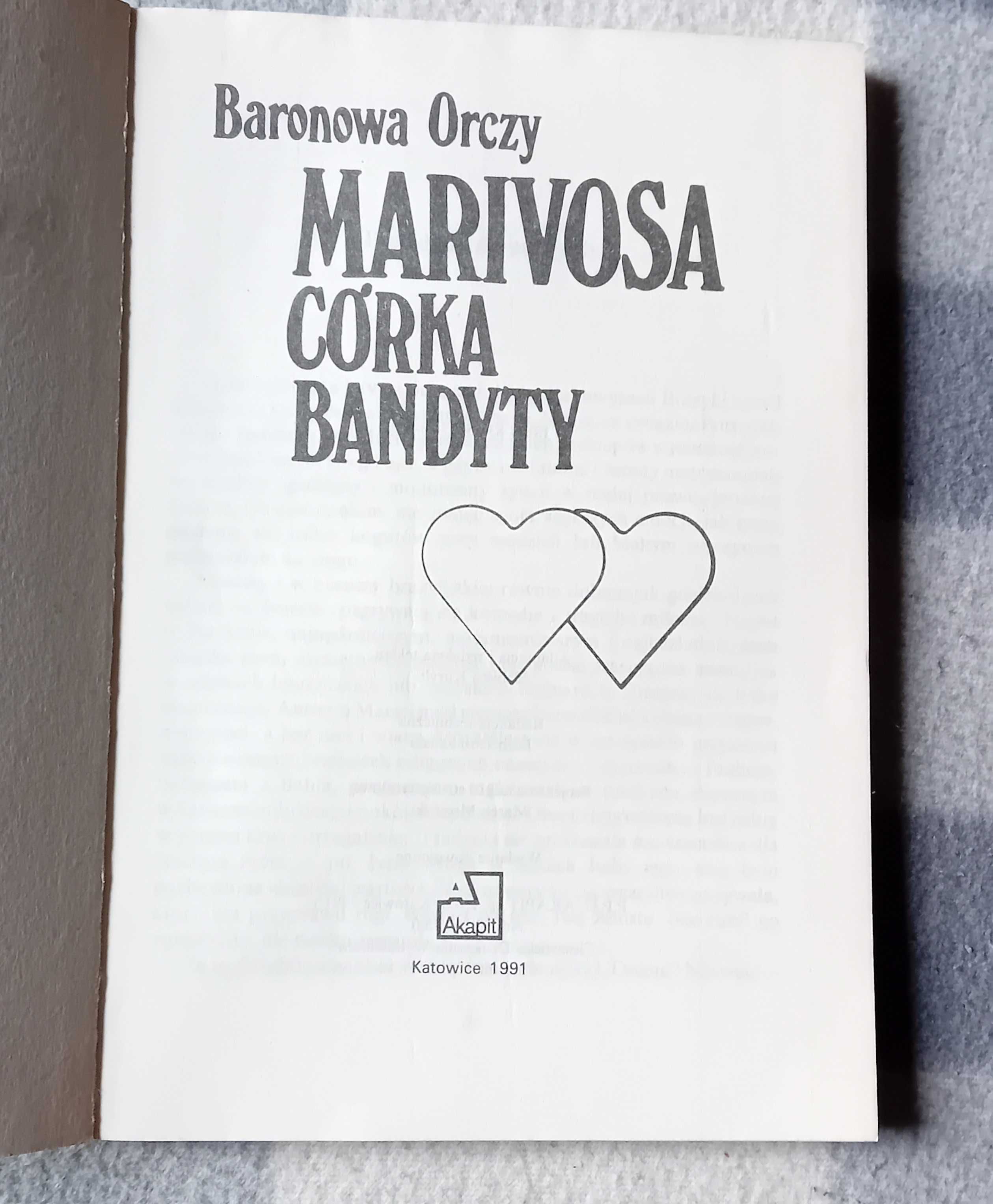 Baronowa Orczy. Marivosa córka bandyty. Akapit,1991r. Wyd. powojenne I
