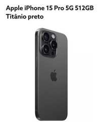 iPhone 15 Pro 5G 512GB Titânio preto; NOVO; Embalagem selada