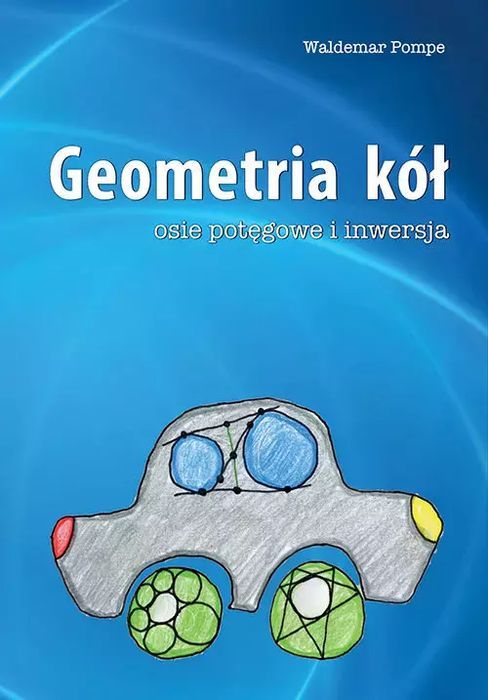 Geometria kół Osie potęgowe i inwersja. Omega