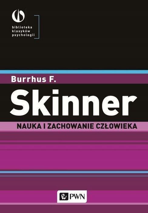 Nauka I Zachowanie Człowieka, Skinner Burrhus F. 05050A00100Ks