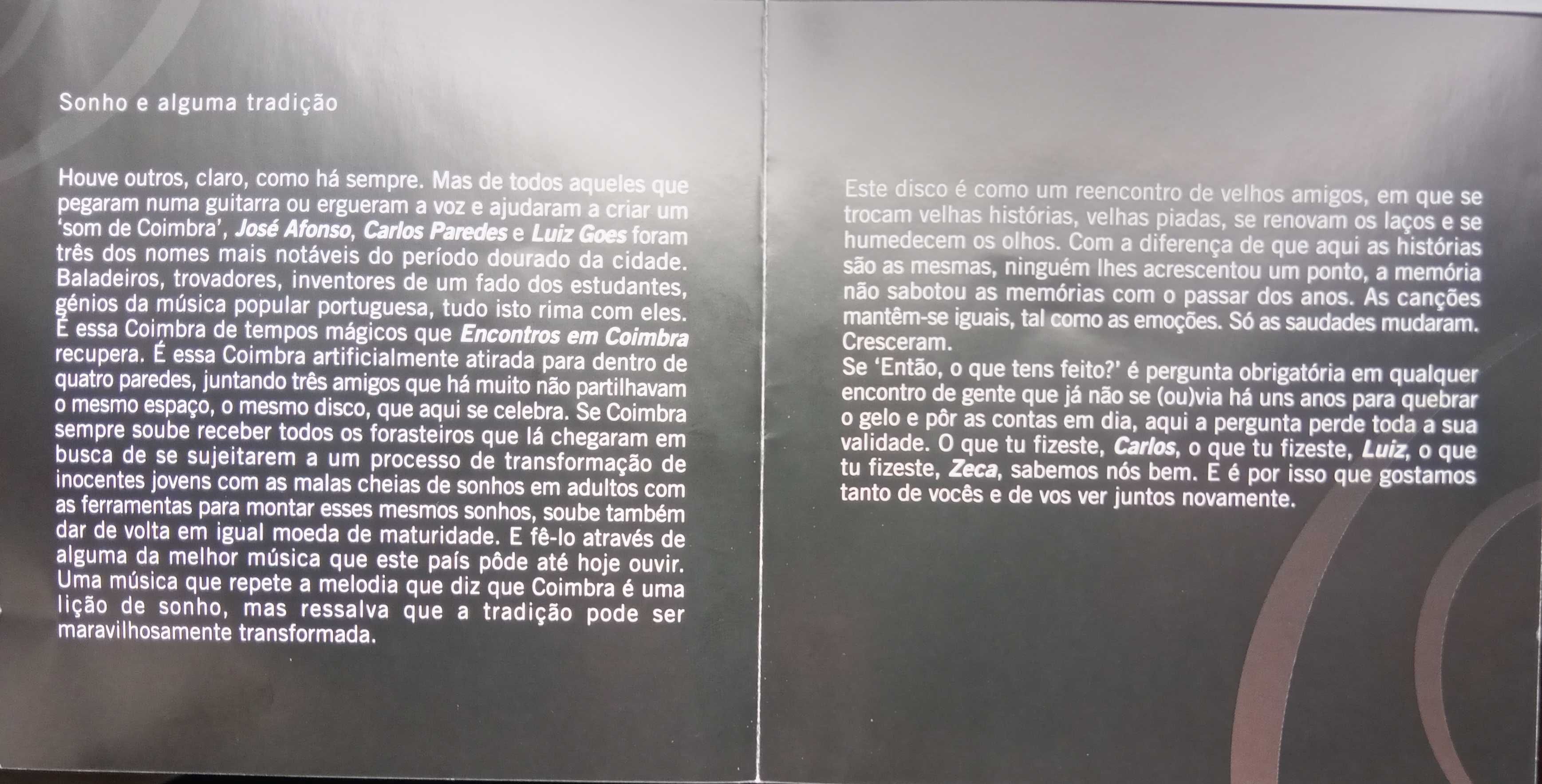 Carlos Paredes, J. Afonso, L.Goes	- - - - -		Encontros em Coimbra	- CD