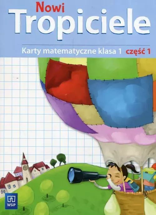 Nowi Tropiciele. Karty matematyczne. Klasa 1. Część 1, wydanie 3. WSiP