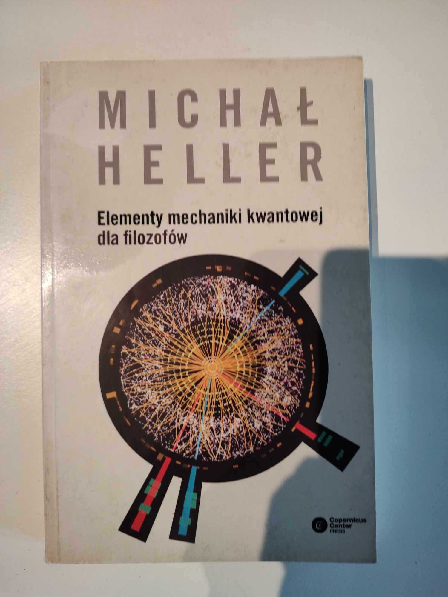 Mechanika kwantowa dla filozofów - Michał Heller