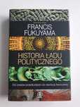 Historia ładu politycznego. Francis Fukuyama