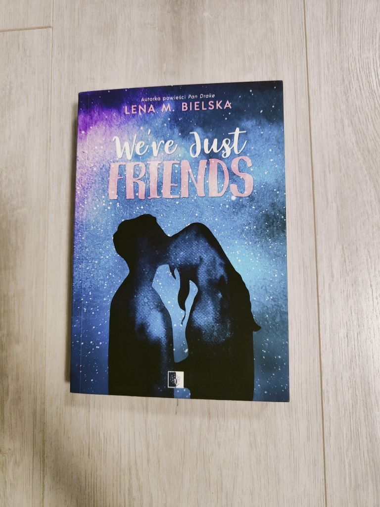 We're just Friends Lena. M. Bielska