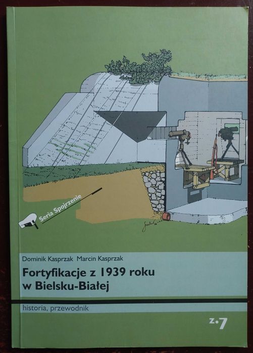 Fortyfikacje z 1939 roku w Bielsku-Białej - historia, przewodnik