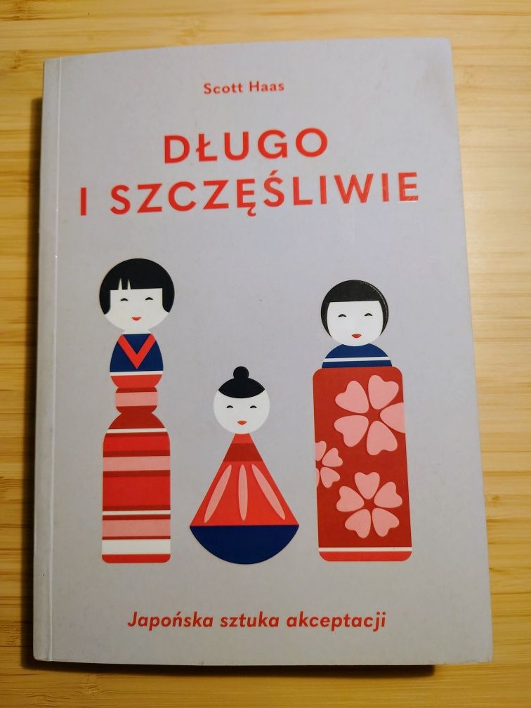 Długo i szczęśliwie. Japońska sztuka akceptacji