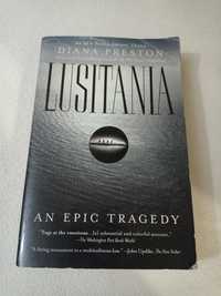 Lusitânia: an epic tragedy - Diana Preston
