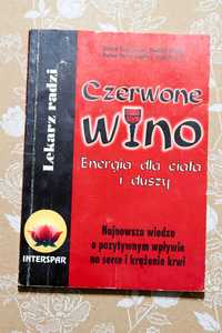 Czerwone wino Energia dla ciała i duszy