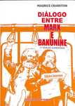 "Diálogo entre Marx e Bakunine" de Maurice Cranston [Novo]