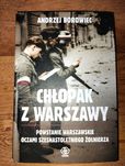 Chłopak z Warszawy powstanie Warszawskie oczami szesnastoletniego zoln