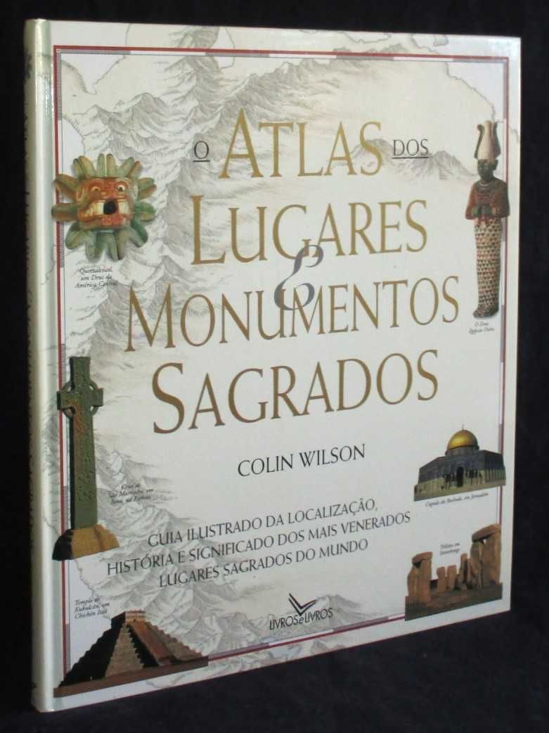 Livro O Atlas dos Lugares e Monumentos Sagrados Colin Wilson