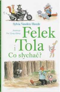 Felek i Tola. Felek i Tola. Co słychać? - Sylvia Vanden-Heede, Th Tjo