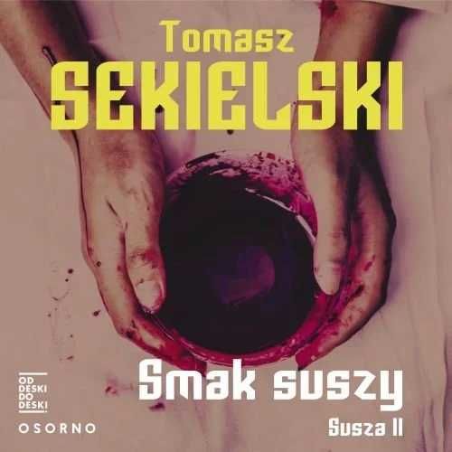 Smak suszy. Tomasz Sekielski AUDIOBOOK