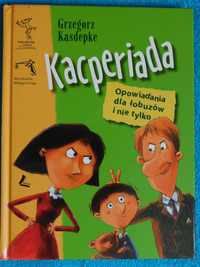 Kacperiada. Opowiadania dla łobuzów i nie tylko + gratis