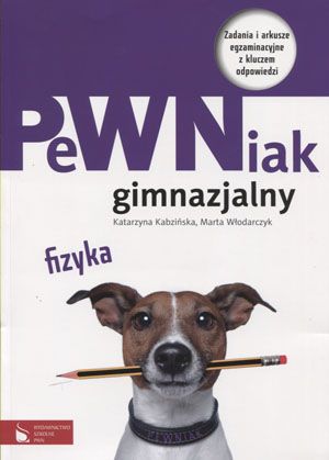 Pewniak Gimnazjalny Fizyka Zadania I Arkusze Egzaminacyjne