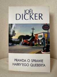 Joel Dicker Prawda o sprawie Harry’ego Queberta