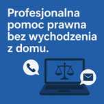 Profesjonalna pomoc prawna bez wychodzenia z domu