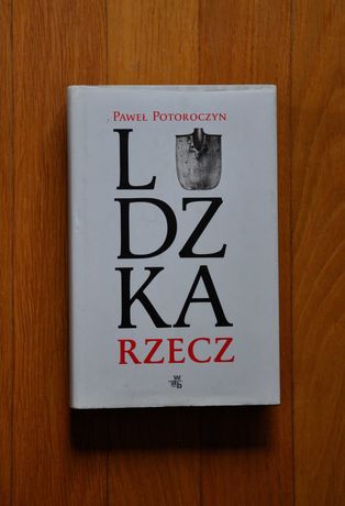 Książka "Ludzka rzecz" P. Potoroczyn