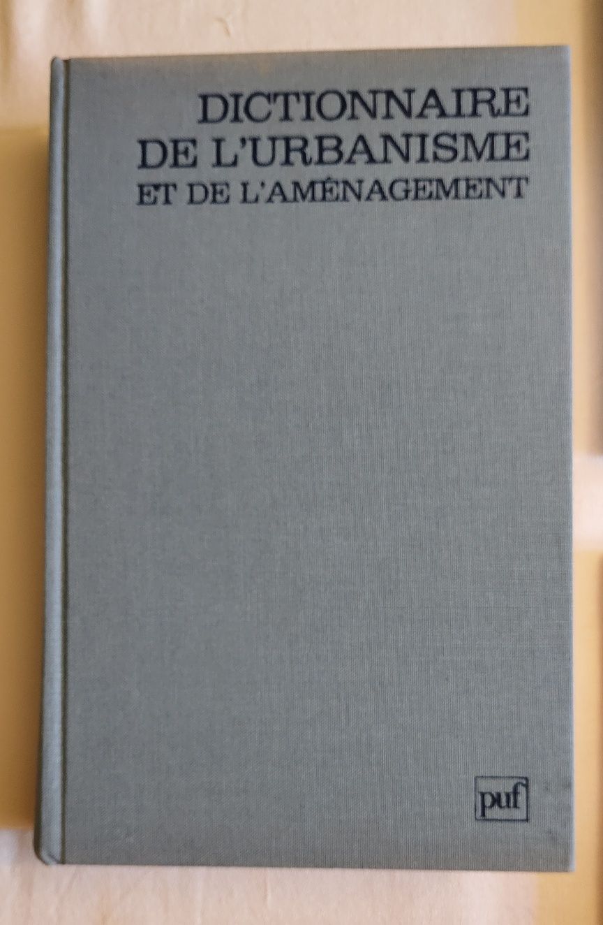 Dictionnaire de l'urbanisme et de l'aménagement