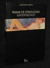 Livro Temas de Etnologia Maternidade Margarida Ribeiro