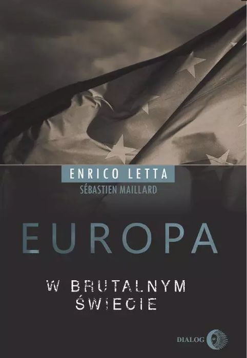 Europa w brutalnym świecie. Dialog. Nowy Produkt