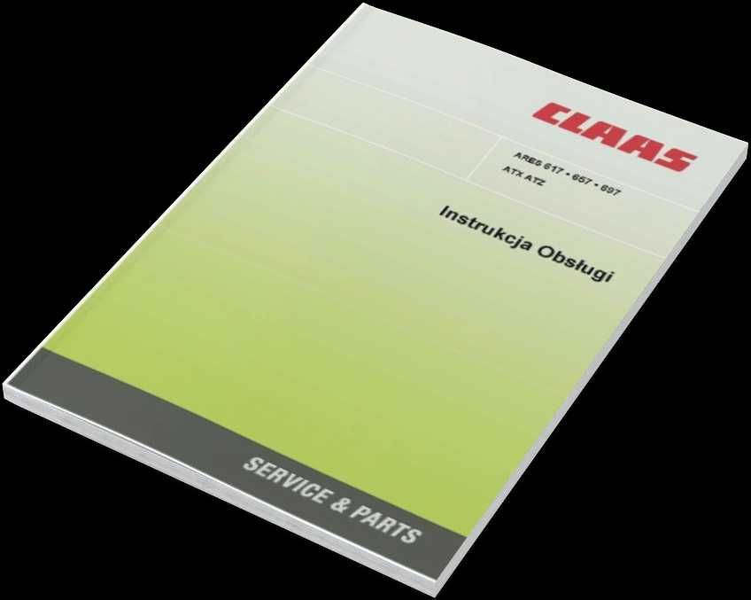 Instrukcja Claas Ares 617 ; 657 ; 697 Instrukcja obsługi