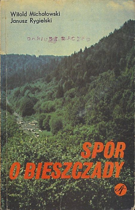 Spór o Bieszczady, Witold Michałowski, Janusz Rygielski