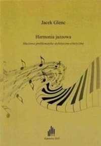 Harmonia jazzowa, kluczowa problematyka. - Jacek Glenc