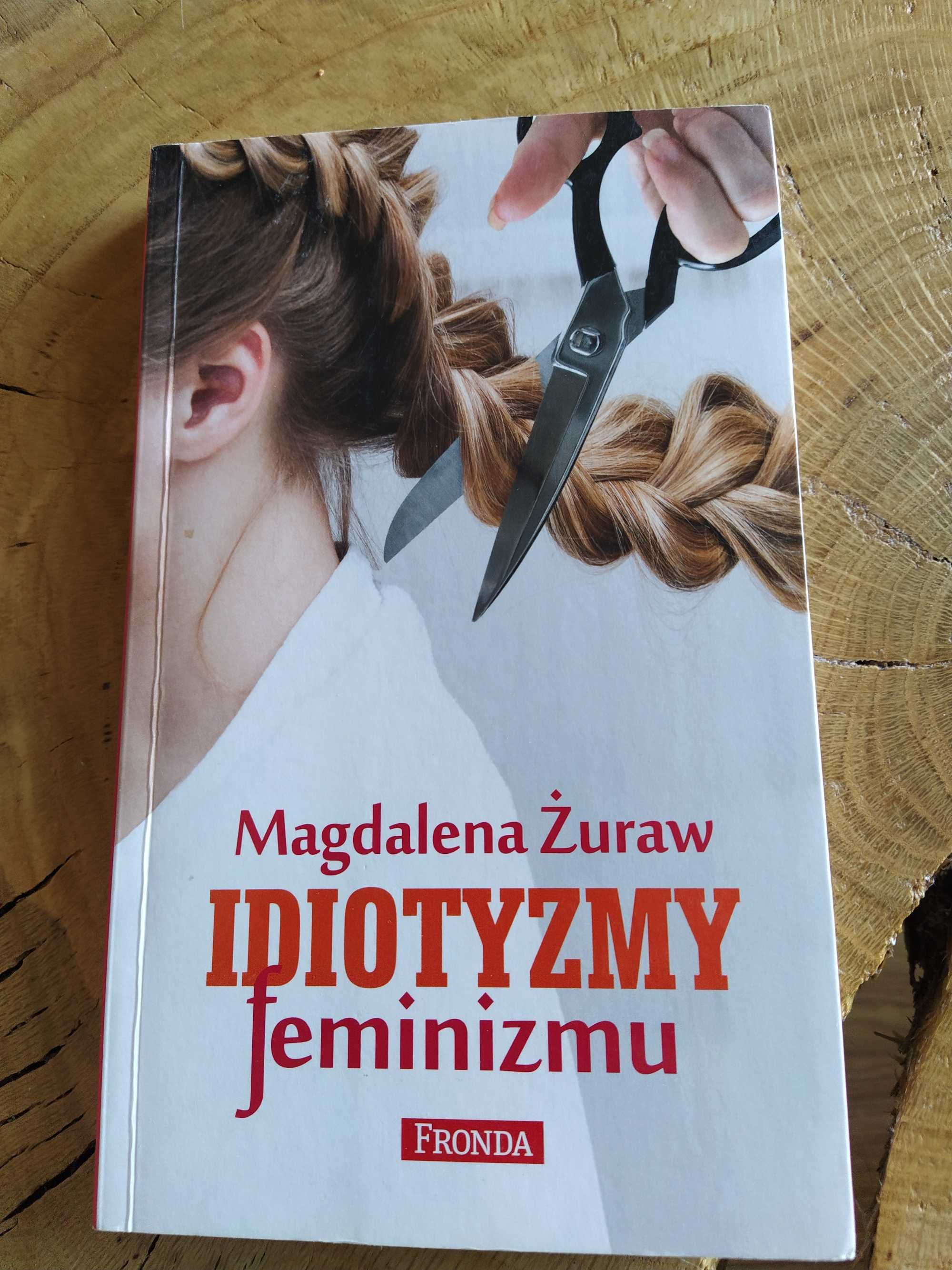 Książka Idiotyzmy feminizmu Magdalena Żuraw