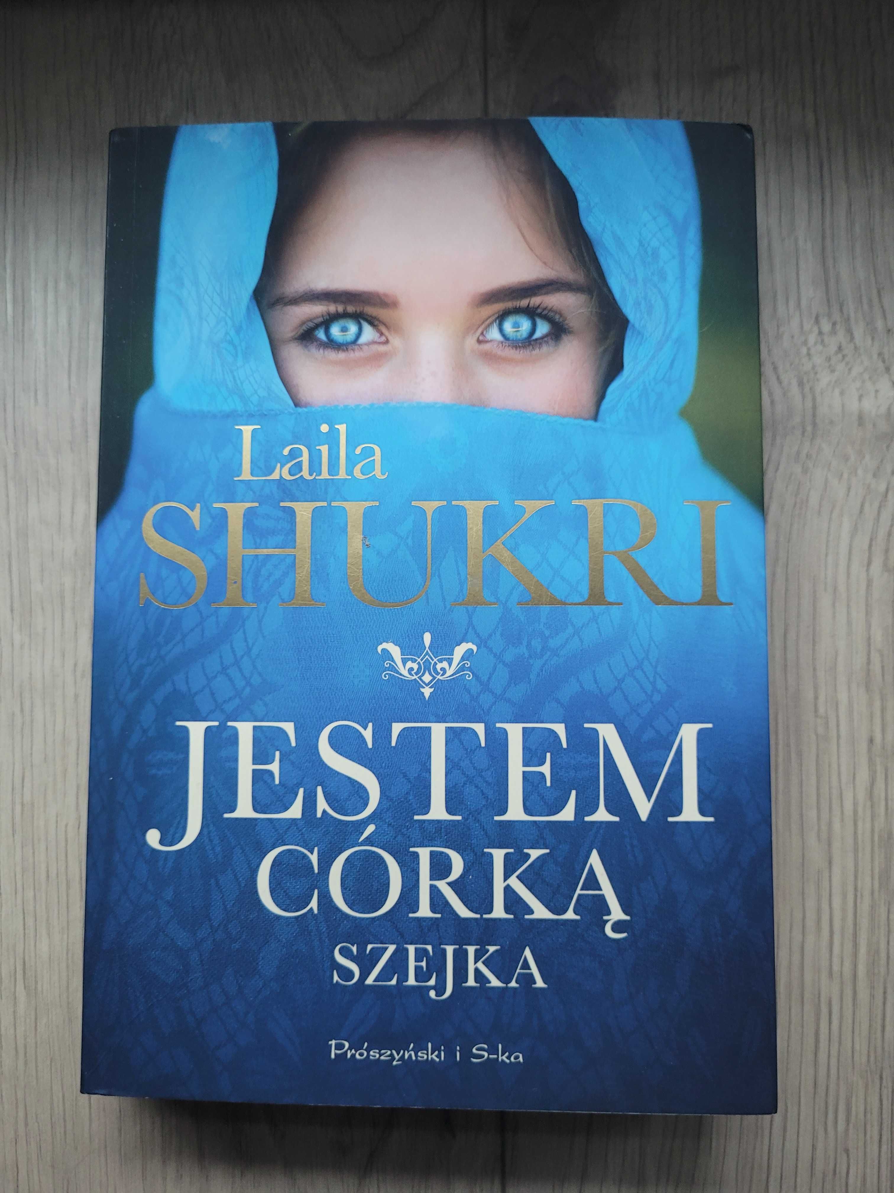 Jestem córką szejka - Laila Shukri