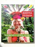 Podróże z Zofią Suską - Ameryka Południowa -