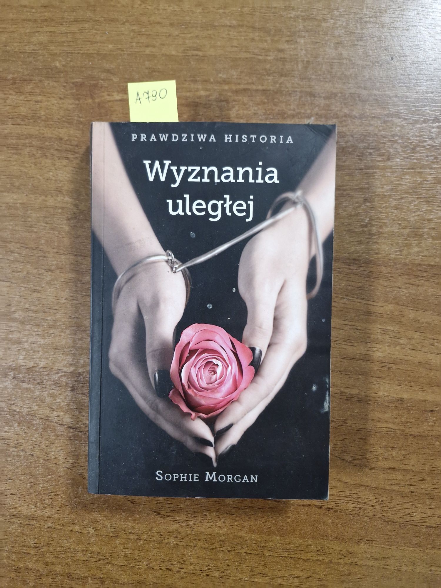 A790. "Wyznania uległej" Sophie Morgan