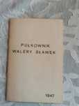 Tadeusz Schaetzel, Pułkownik Walery Sławek, Jerozolima 1947