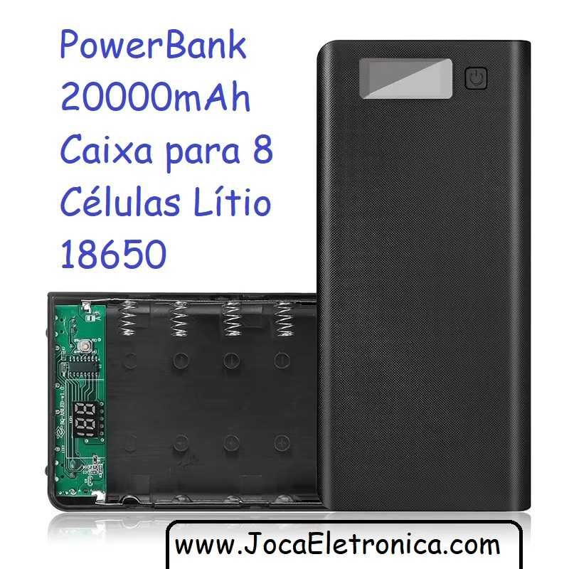 PowerBank 20000mAh Caixa para 8 Células Lítio 18650