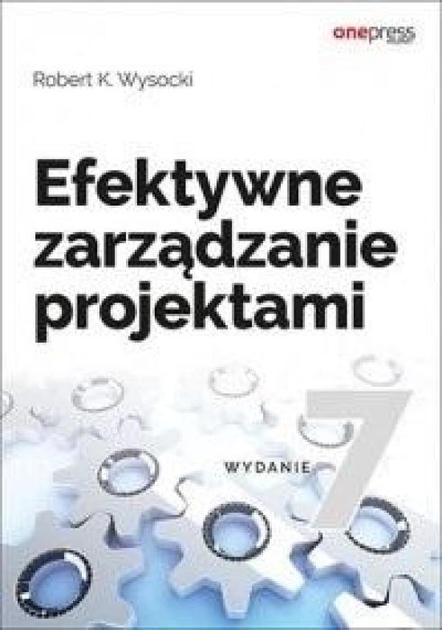 Efektywne zarządzanie projektami wyd.7 One Press / Helion Robert K.