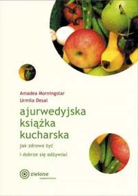Ajurwedyjska książka kucharska - Amadea Morningstar, Urmila Morningst