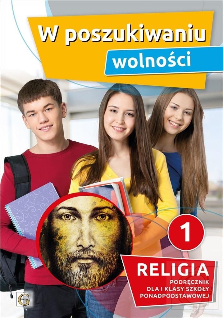 Podręcznik do religii kl.1. SPP. Liceum. W poszukiwaniu wolności